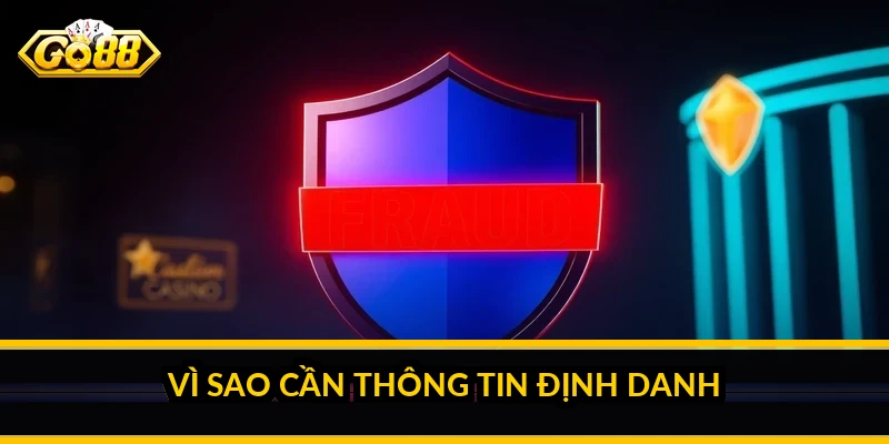 Vì sao cần thông tin định danh