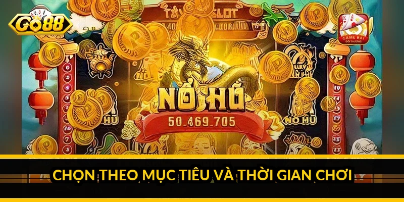 Mẹo chơi nổ hũ dễ trúng: chọn game và quản lý vốn đúng Chọn theo mục tiêu và thời gian chơi