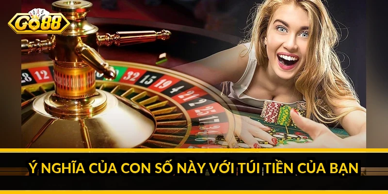 Ý nghĩa của con số này với túi tiền của bạn