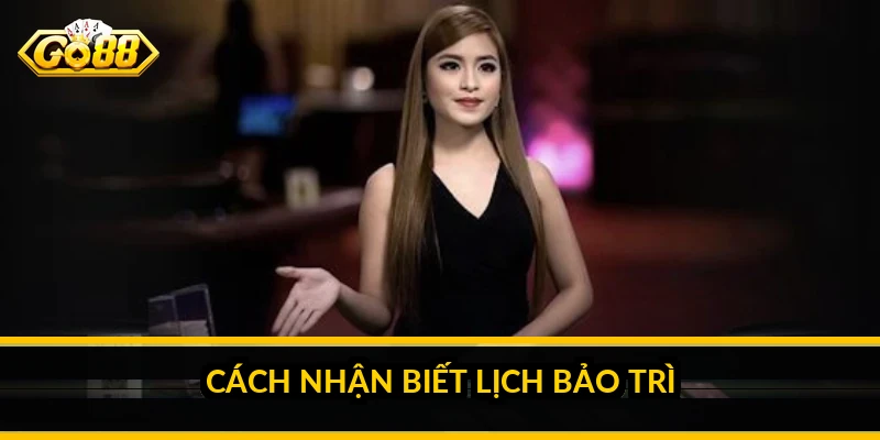 Lịch bảo trì GO88: vì sao có bảo trì và cần chuẩn bị gì Cách nhận biết lịch bảo trì