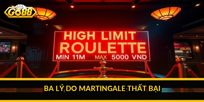 Chiến thuật martingale roulette: vì sao hấp dẫn nhưng rủi ro Ba lý do martingale thất bại
