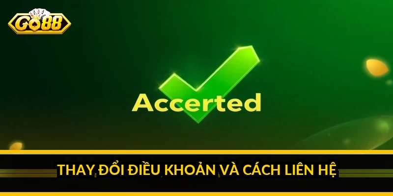 Thay đổi điều khoản và cách liên hệ