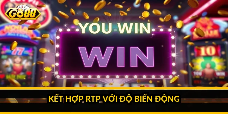 Kết hợp RTP với độ biến động
